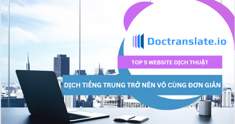 5 Website dịch tiếng Trung tốt nhất hiên nay